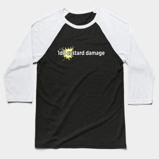 1d8 custard damage Baseball T-Shirt